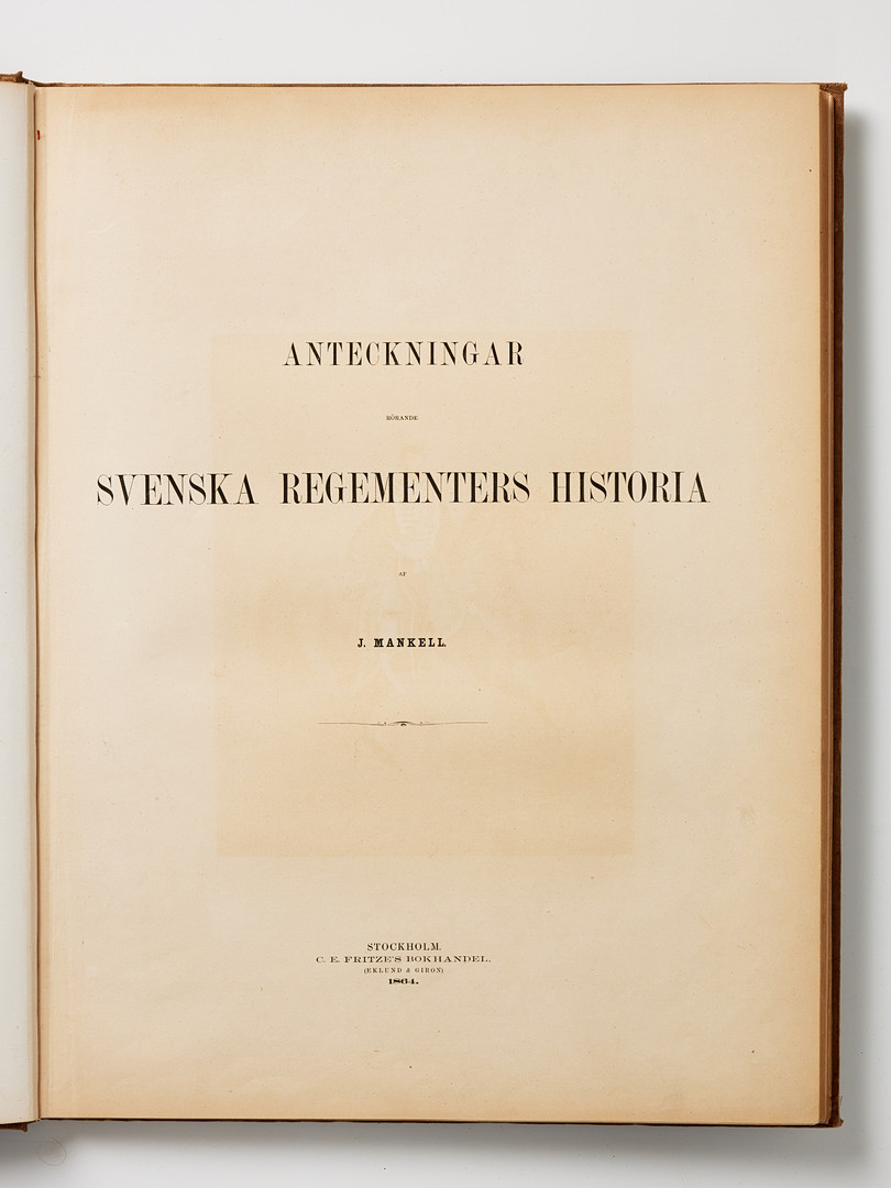 UNIFORMSPLANSCHER AV MANKELL, Anteckningar rörande svenska regementers historia med litografiska färgplanscher.