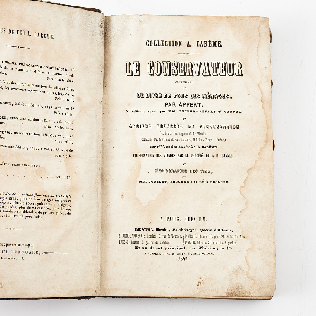 APPERT LE LIVRE DE TOUS LES MÉNAGES, OU L'ART DE CONSERVER, 1810 och 1842. 2 vol.