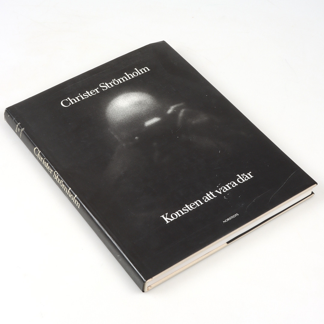CHRISTER STRÖMHOLM. Fotobok, "Konsten att vara där". Norstedts Förlag, Stockholm 1991.