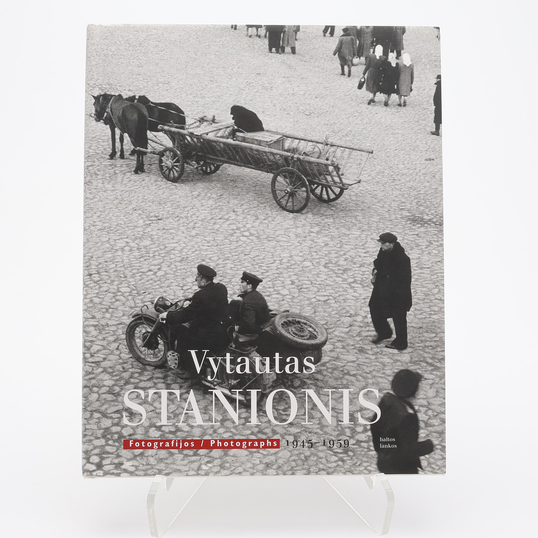 FOTO. DEN LITAUISKE FOTORAFEN VYTAUTAS STANIONIS PHOTOGRAFIJAS/PHOTOGRAPHS 1945-1959 I FÖRSTA UPPLAGAN 2002.