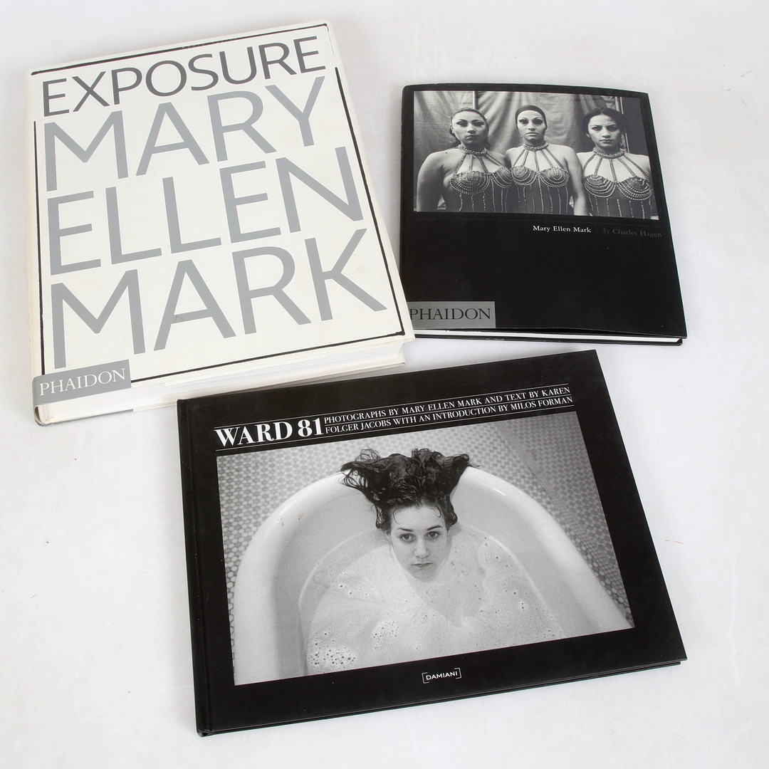 MARY ELLEN MARK. Fotoböcker 3 st, "Exposure", "Mary Ellen Mark by Charles Hagen. Phaidon. "Ward 81", Damian.