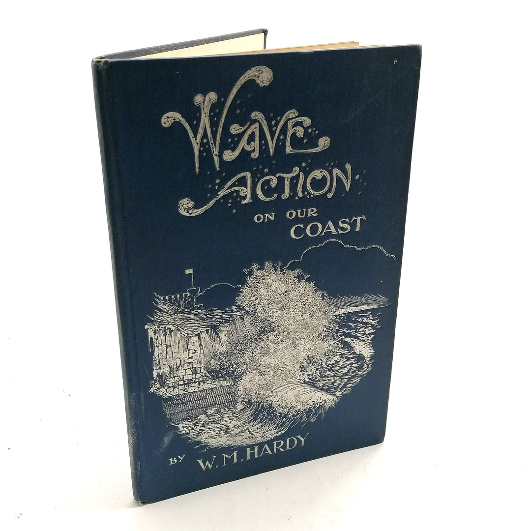 1911 BOOK - 'WAVE ACTION ON OUR COAST' BY W M HARDY.