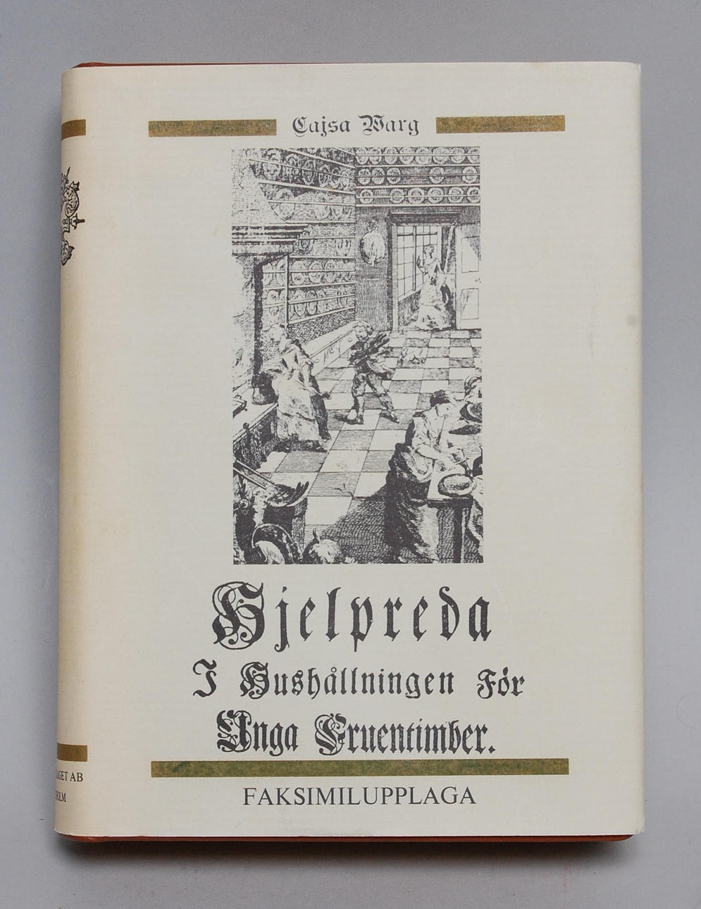 CAJSA WARG, Kokbok i ny upplaga av Gunnar Ekelöf.