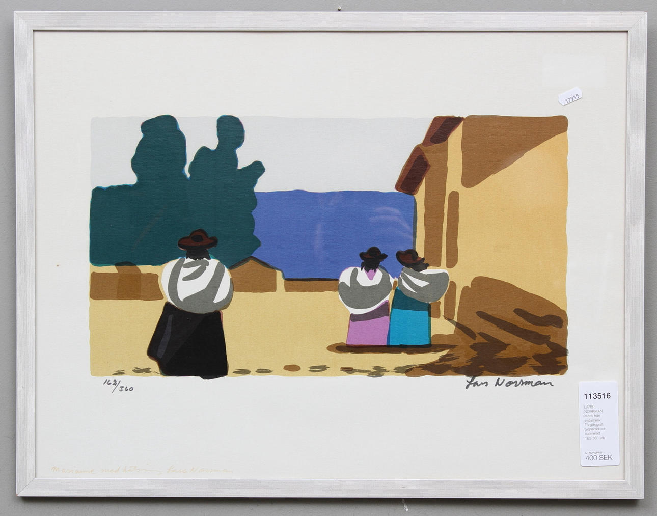 LARS NORRMAN. Motiv från sydamerika. Färglitografi. Signerad och numrerad 162/360.
