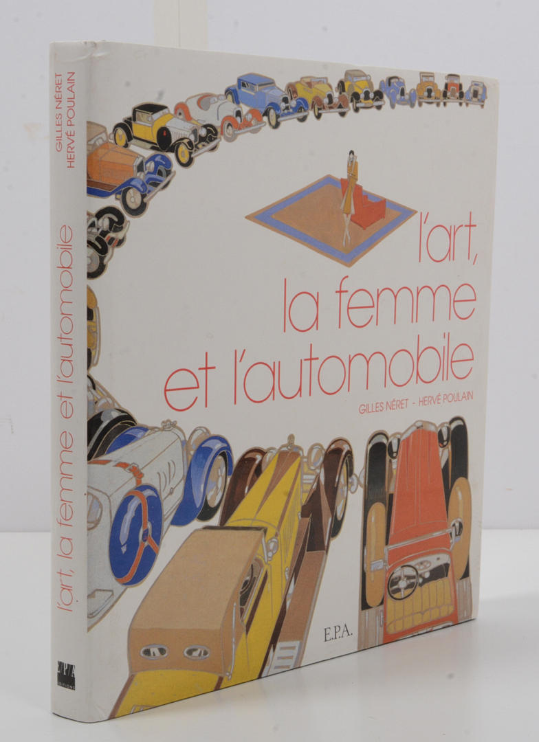 E.P.A  L'art, la femme et l'automobile  芸術  女性  自動車  ジル・ネレ  エルヴェ・プーラン  本  絵  フランス L art, la femme et l automobile. Books, Maps & Manuscripts - Auctionet