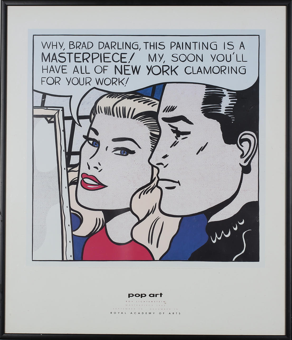 ROY LICHTENSTEIN. Utställningsaffisch. Why, brad darling, this painting is a masterpiece! ... Osignerad.