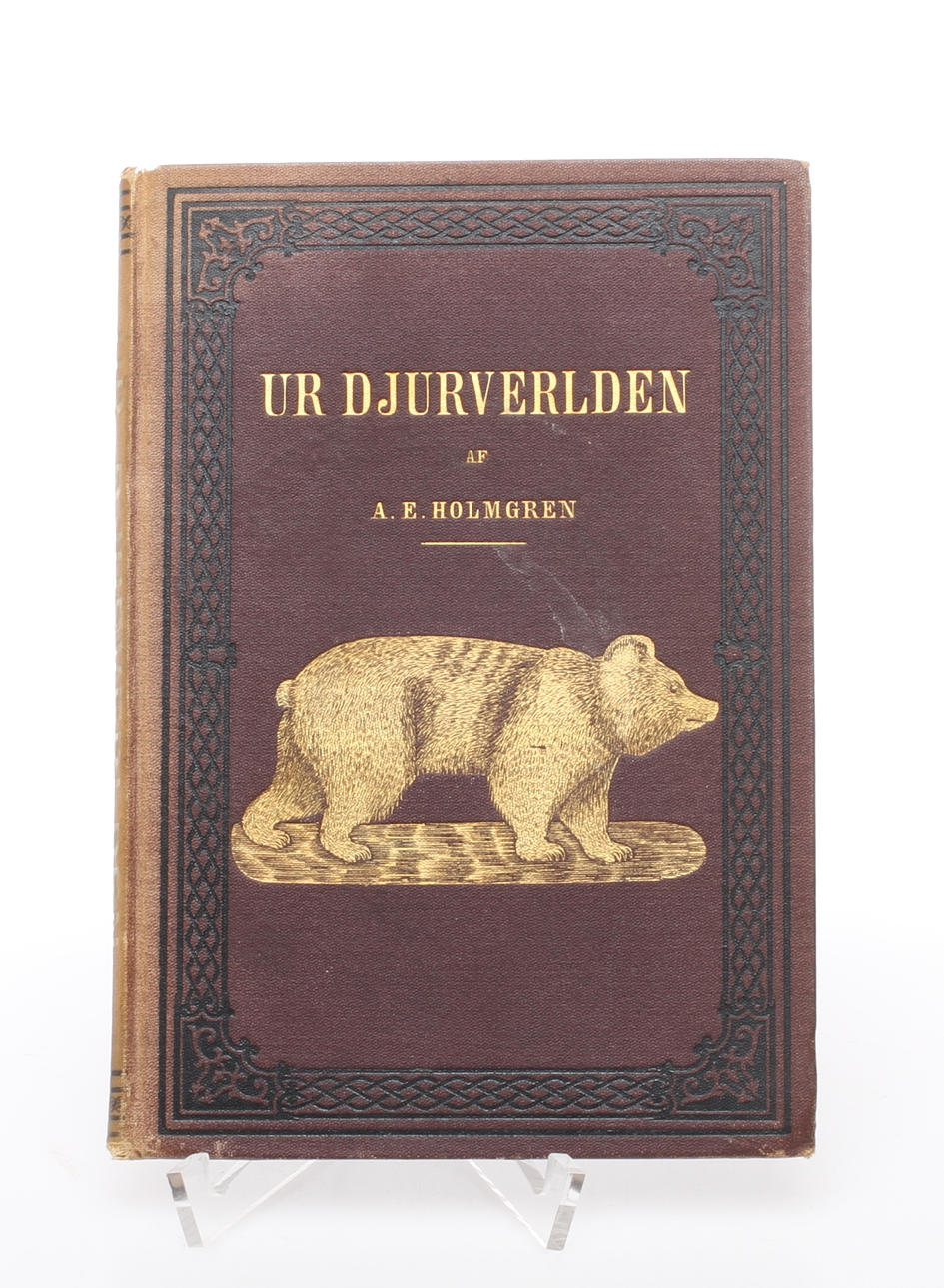 BOK, "Ur djurverlden", A E Holmgren, Stockholm 1881.