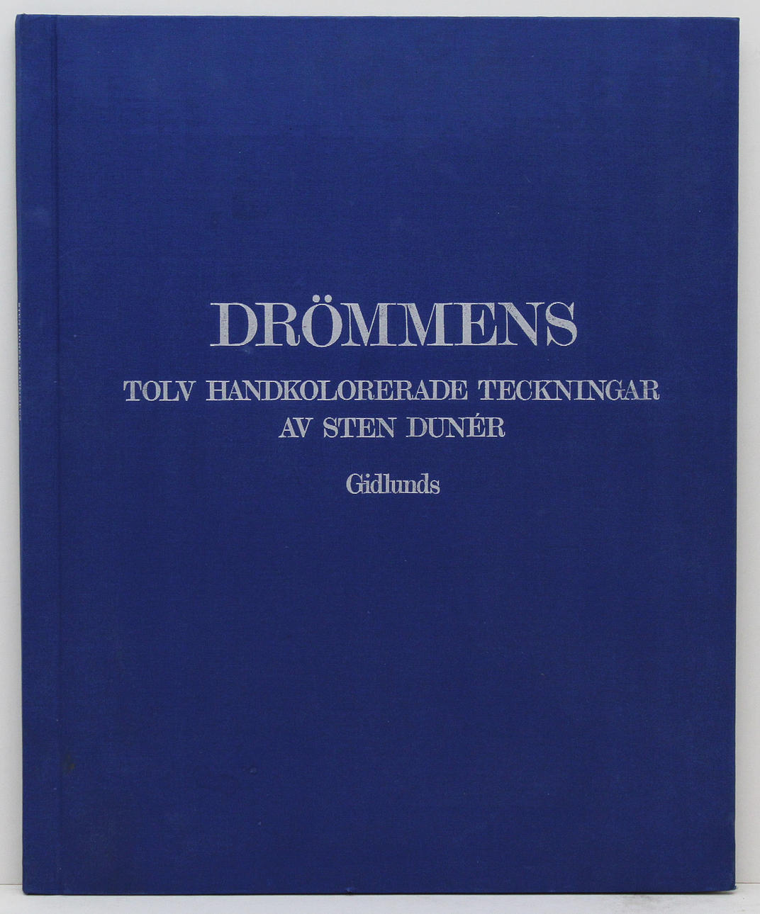 STEN DUNÉR. Bok "Drömmens, tolv handkolorerade teckningar av Sten Dunér". Signerade och dat 1977. 31/500.
