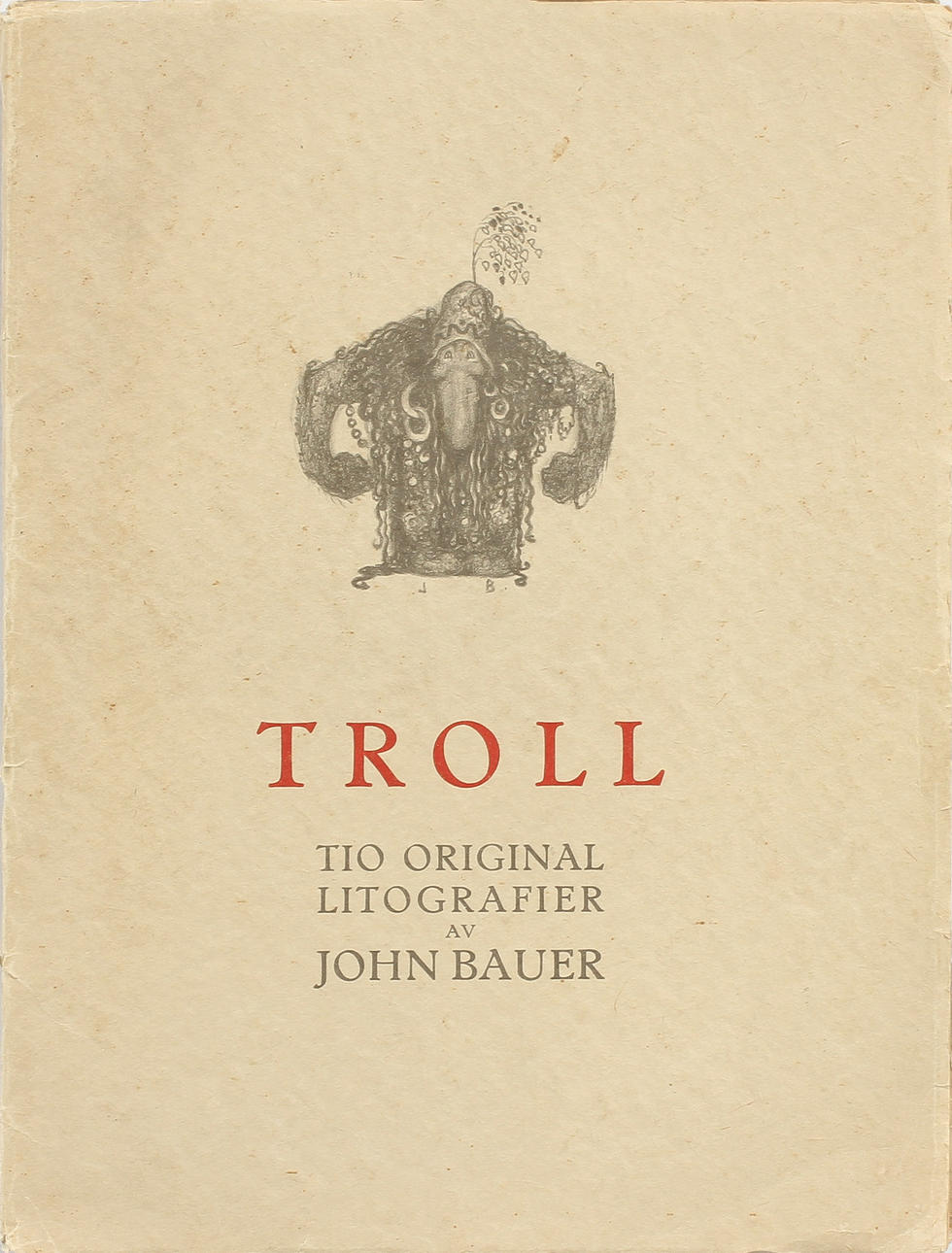JOHN BAUER. Book "Troll" with 10 lithographs.