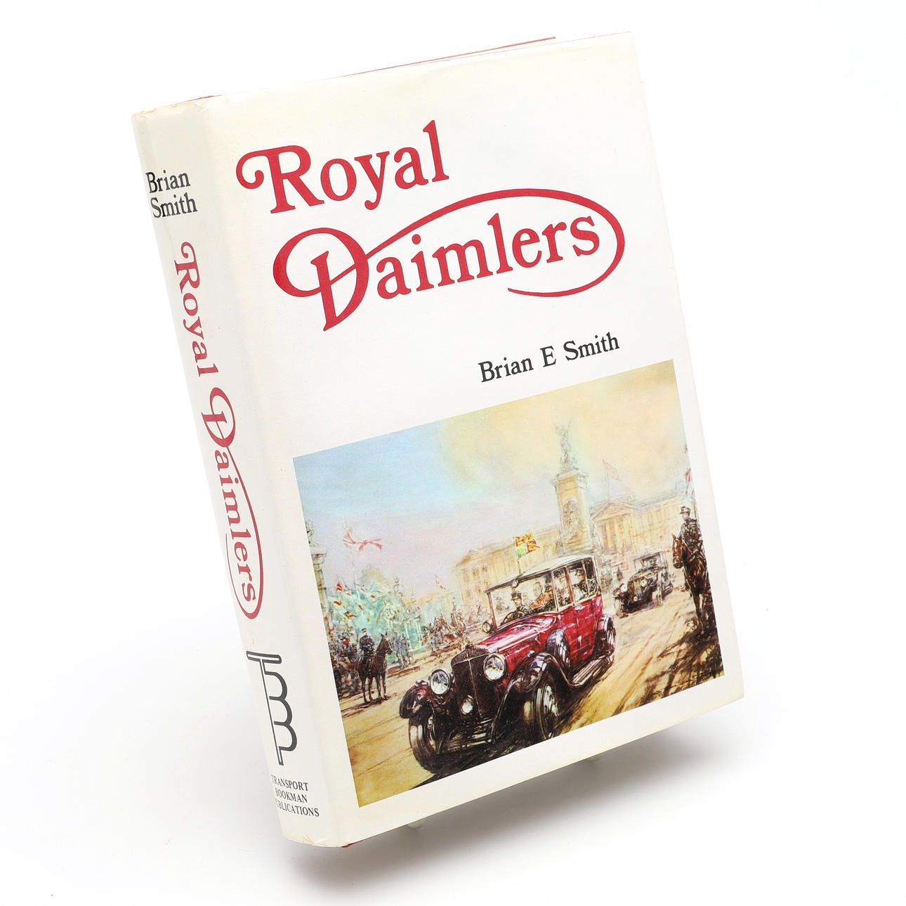 BRIAN E SMITH. Bok, Royal Daimlers.