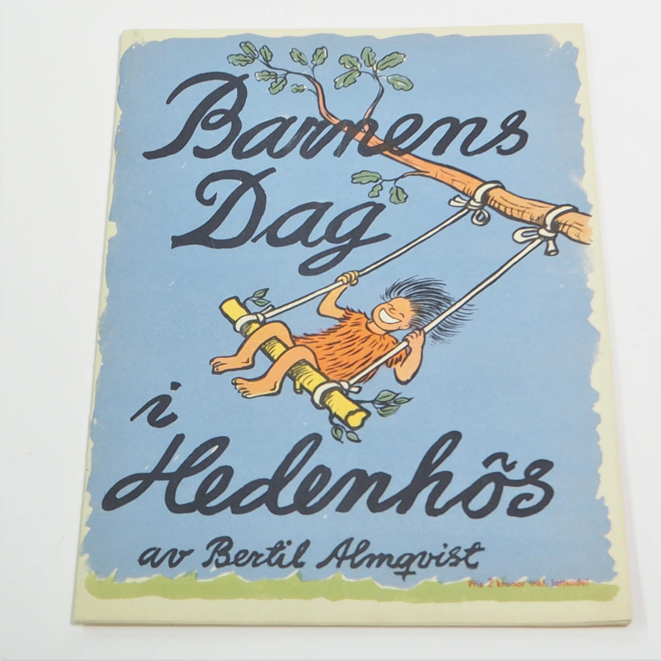BERTIL ALMQVIST. "barnens dag i Hedenhös".