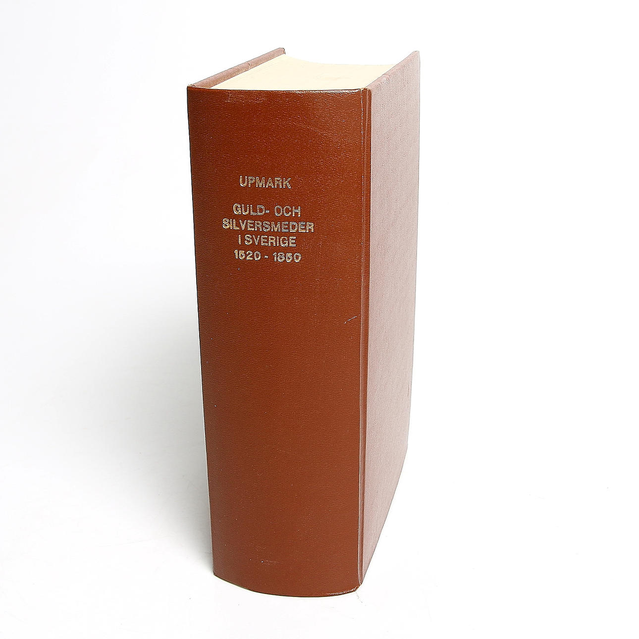 BOK, "Guld- och Silversmeder i Sverige 1520-1850", Gustav Upmark. 1943.