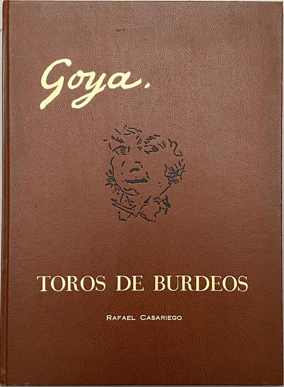 GOYA. TOROS DE BURDEOS. LIBRO.