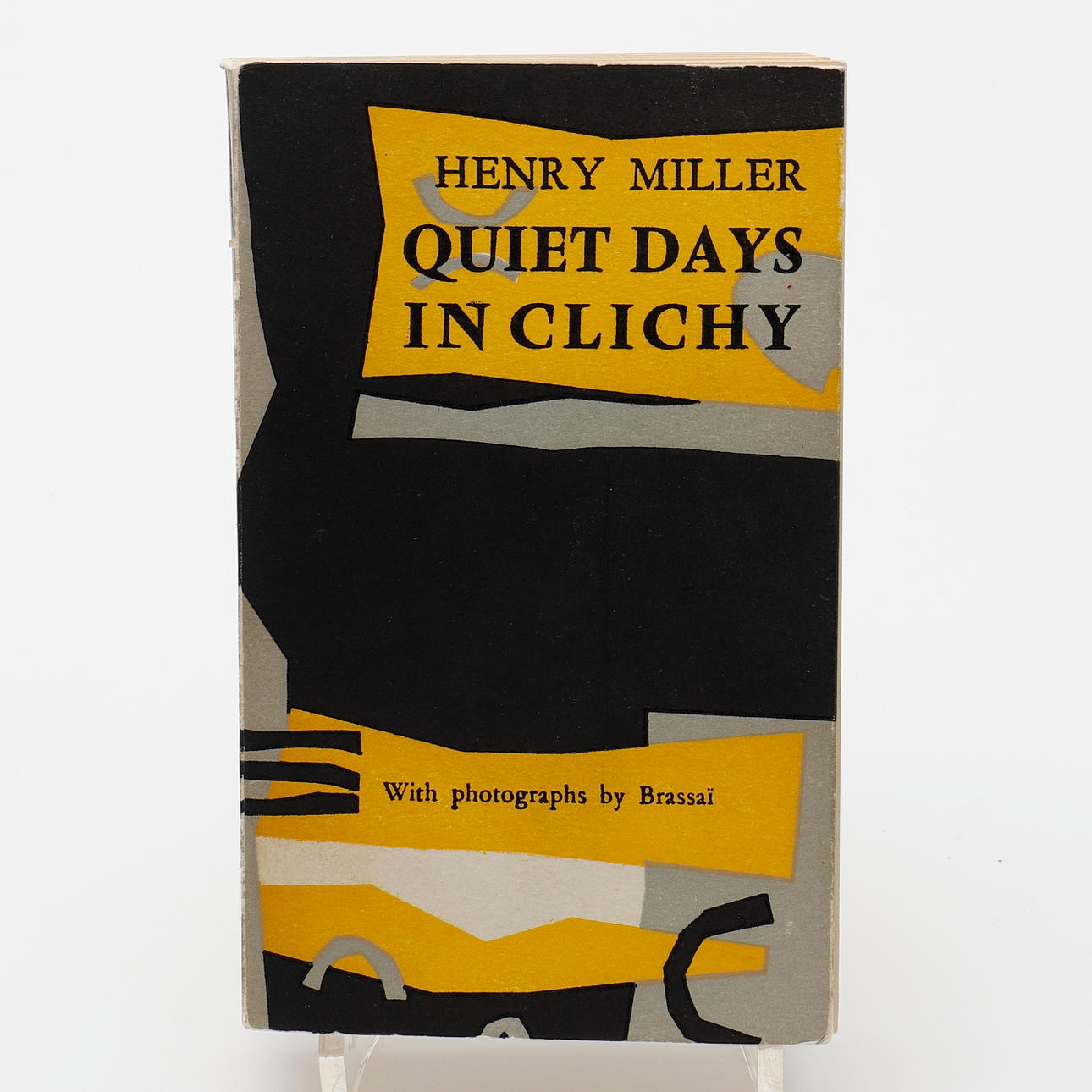 HENRY MILLER'S QUIET DAYS IN CLICHY WITH PHOTOGRAPHS OF BRASSAI PUBLISHED AT OLYMPIA PRESS IN PARIS 1956 - FIRST EDITION.
