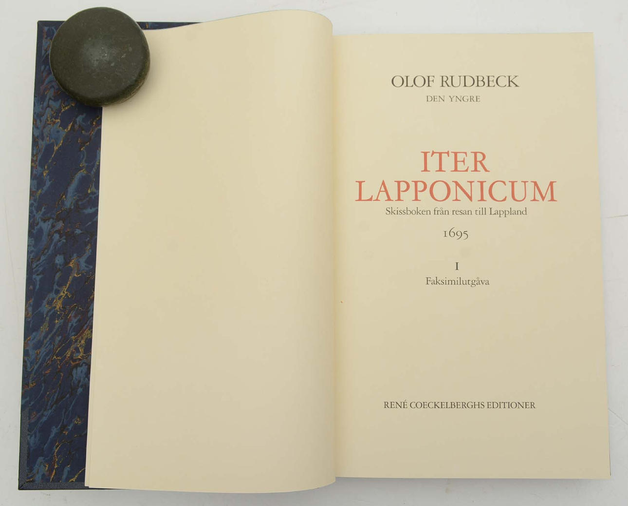 Iter lapponicum. Rudbeck, Olof D. Y. The sketchbook from the trip to Lapland in 1695. I-II. Facsimile edition Coeckelbergs förlag 1987.