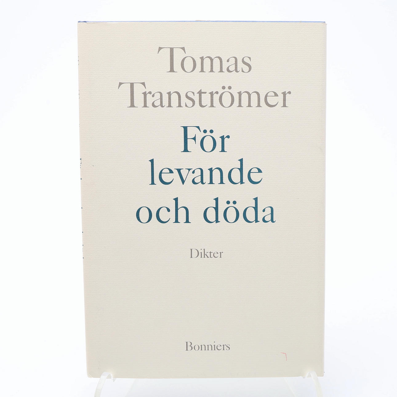 TOMAS TRANSTRÖMER'S POEMS FOR THE LIVING AND THE DEAD WITH A FINE DEDICATION TO INGEMAR LECKIUS IN LUND.