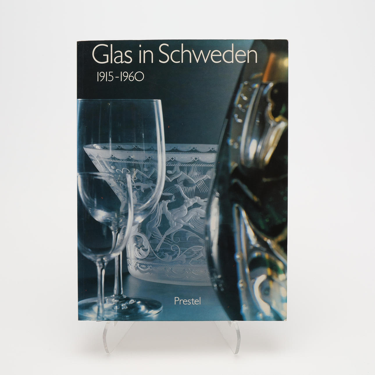 GLASS IN SWEDEN 1915-1960, HRSG. VON HELMUT RICKE & ULRICH GRONERT