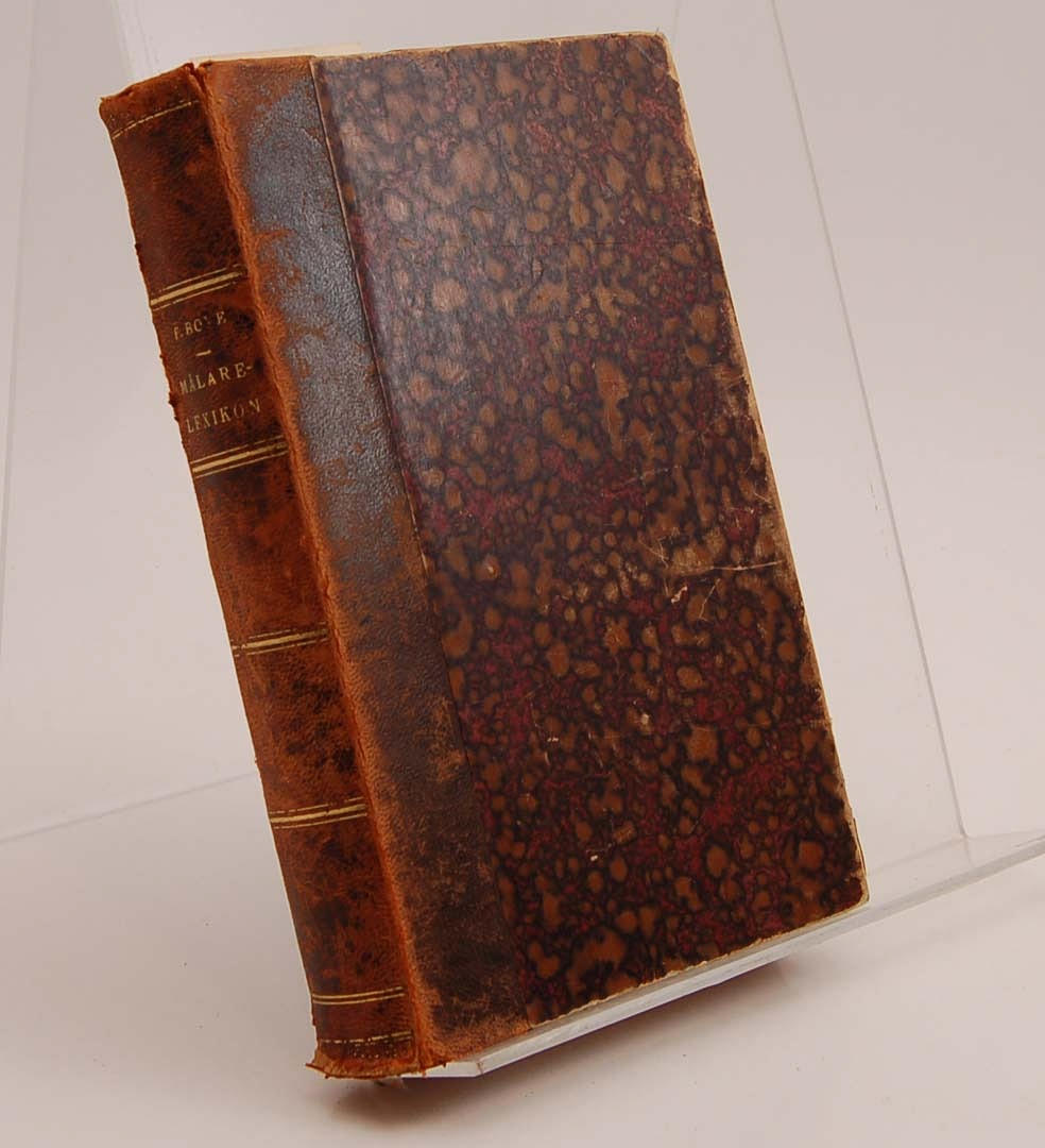 BOYE, FREDRIK. Målare-Lexikon, til begagnande såsom Handbok för Konstidkare och Taflesamlare. Med 28 porträtter och 250 monogrammer.