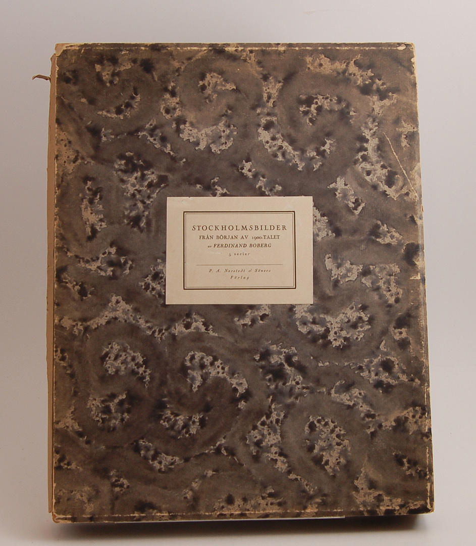 FERDINAND BOBERG. Stockholmsbilder från början af 1900-talet.