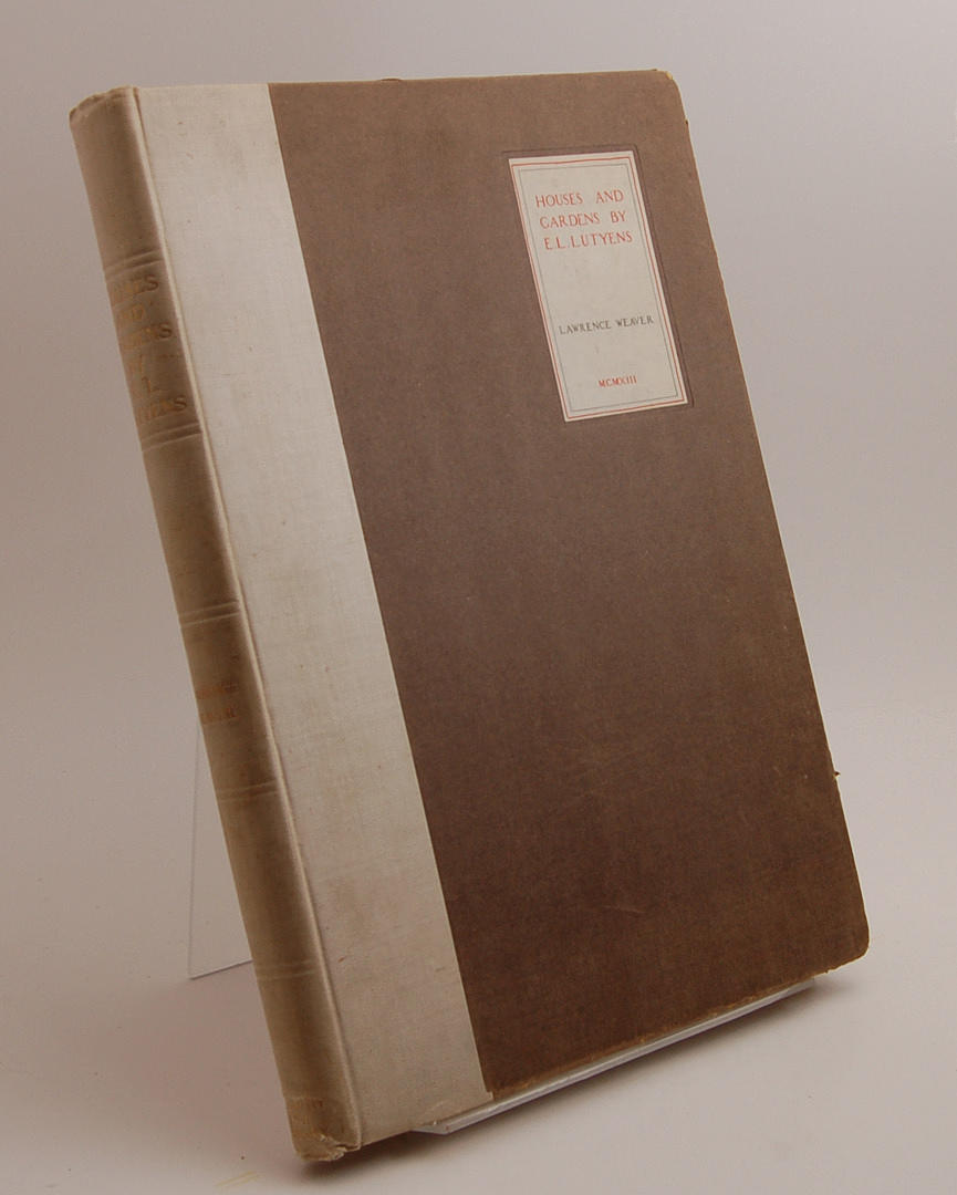 LAWRENCE WEAVER. Houses and Gardens by E. L. Lutyens.