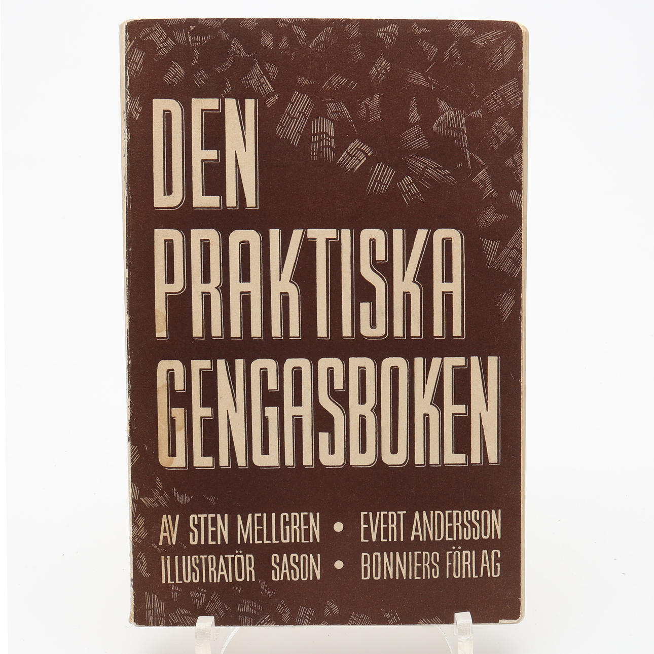 STEN MELLGRENS AND EVERT ANDERSSONS THE PRACTICAL GENGASBOOK 1941.