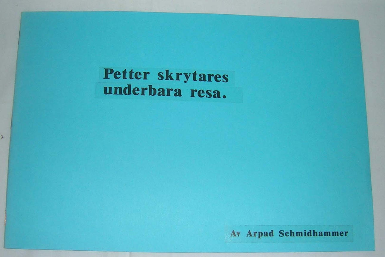 SERIER. Petter skrytares underbara resa av Arpad Schmidhammer.