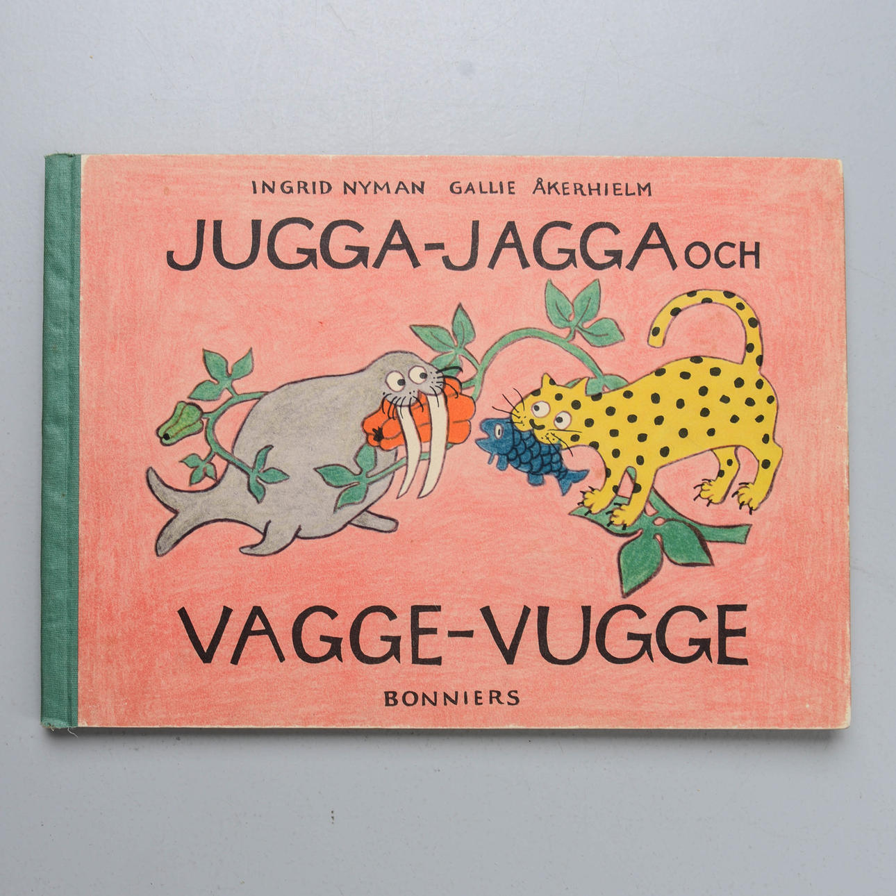 INGRID VANG NYMAN. Jugga-Jagga och Vagge-Vugge, by Gallie Åkerhielm ...