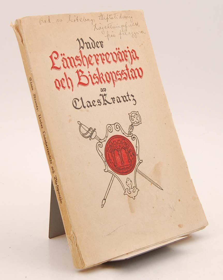 KRANTZ, CLAES. Under Länsherrevärja och Biskopsstav.