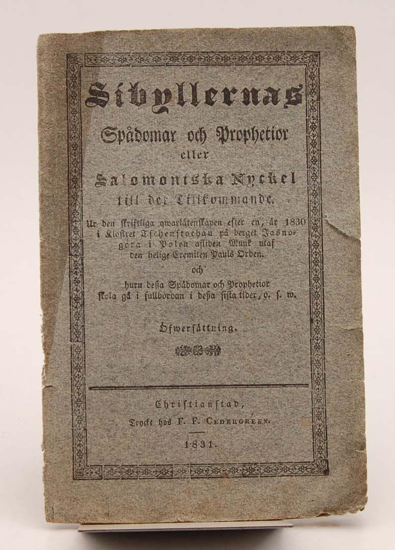 PROFETIA. Sibyllernas Spådomar och Prophetior eller Salomoniska Nyckel till det Tillkommande.