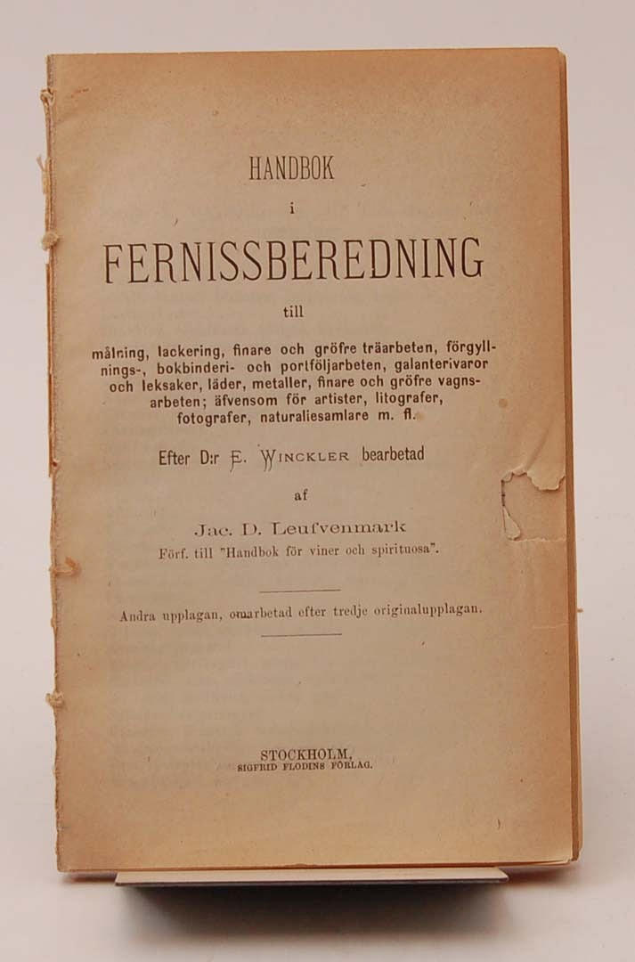 LEUFVENMARK, JAC. D. Handbok i fernissberedning 1884.