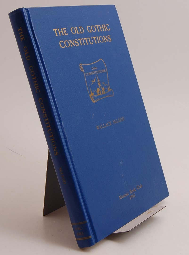 FRIMURERI. THE OLD GOTHIC CONSTITUTIONS.
