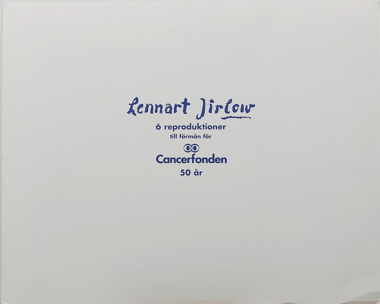 LENNART JIRLOW. 6 reproduktioner till förmån för canserfonden 50 år, offsettryck, signerade i trycket.