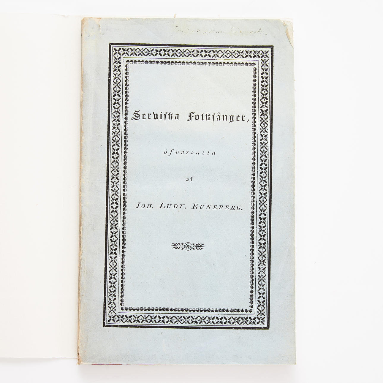 RUNEBERGS DEBUTBOG, SERBISKE FOLKESANGE, 1830.