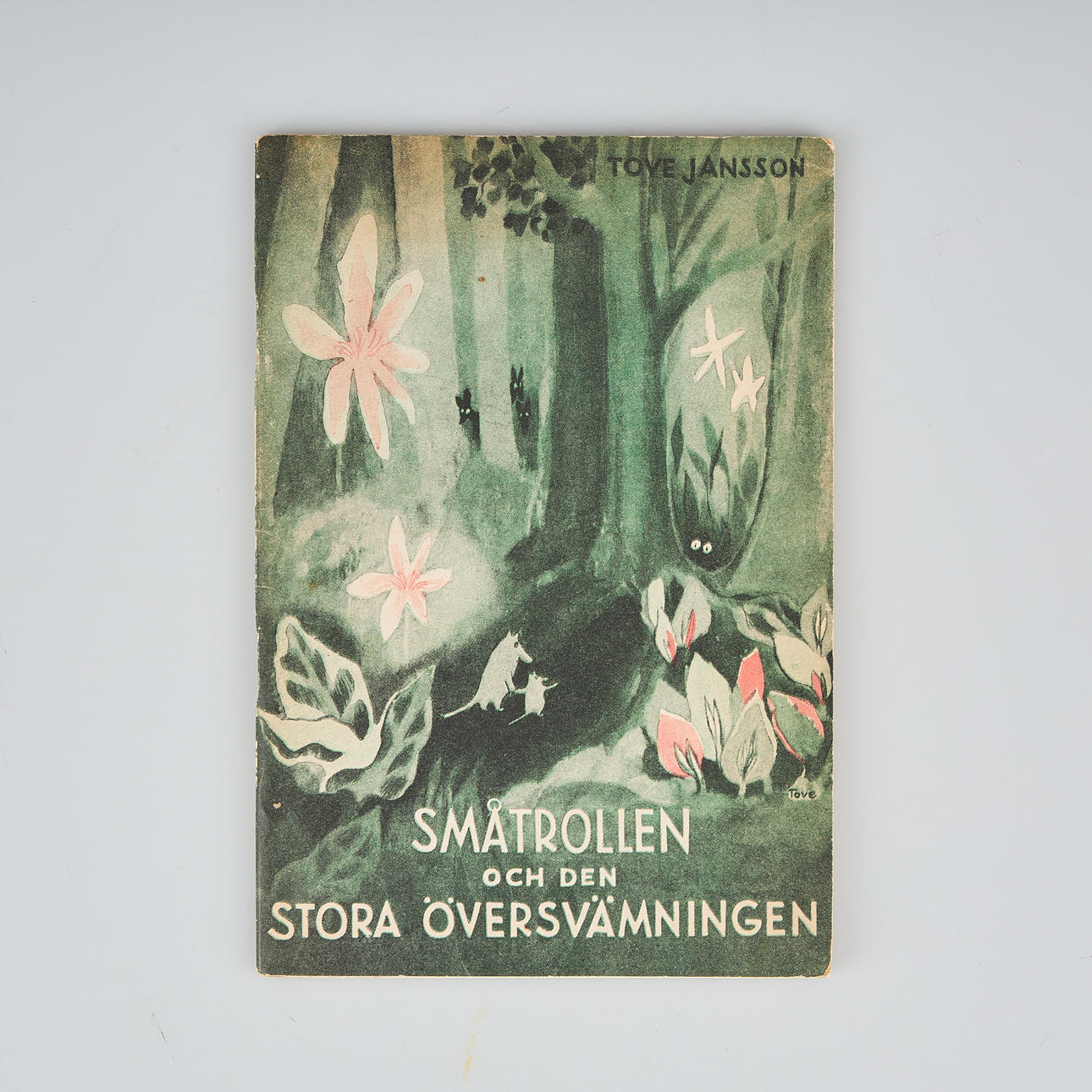 TOVE JANSSON. THE LITTLE TROLLS AND THE GREAT FLOOD OF 1945 - THE FIRST BOOK IN THE MOOMIN SERIES.