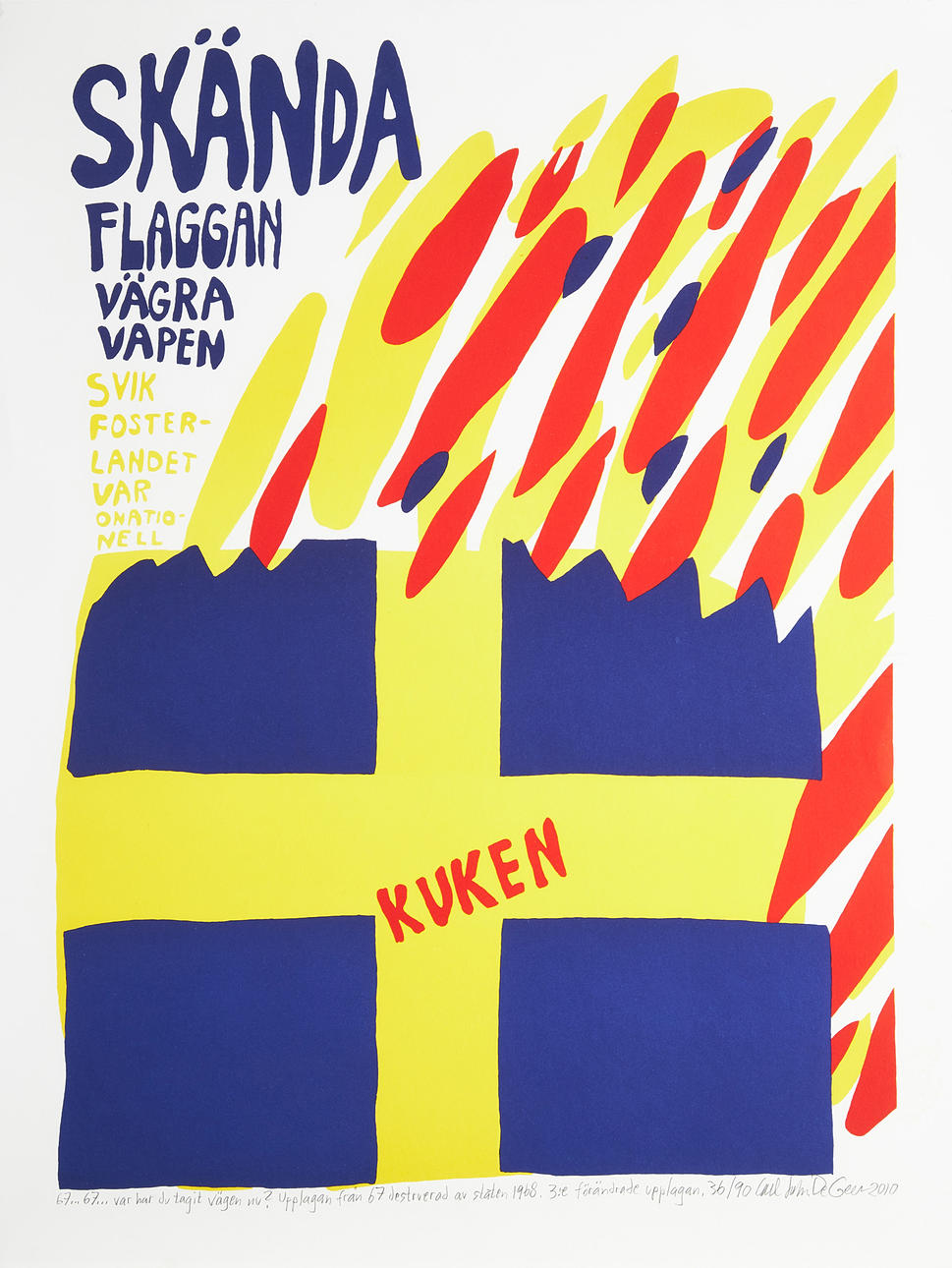 CARL JOHAN  DE GEER. Desecrate the flag, refuse weapons.