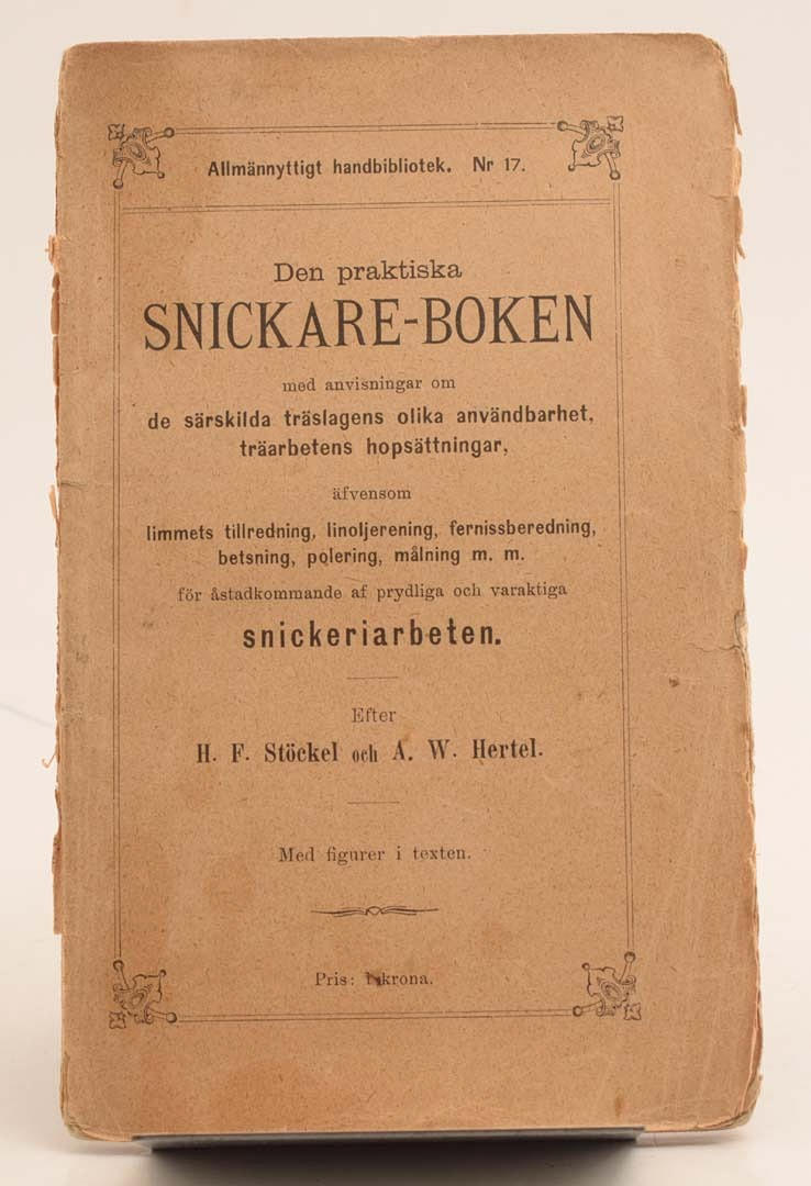 STÖCKEL / HERTEL. Den praktiska Snickare-Boken 1909.