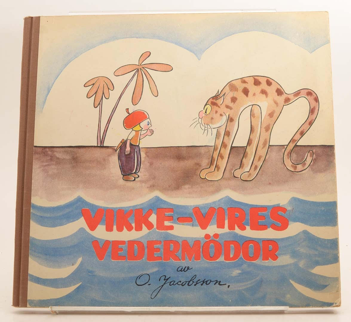 O. JACOBSSON. Vikke-Vires Vedermödor.