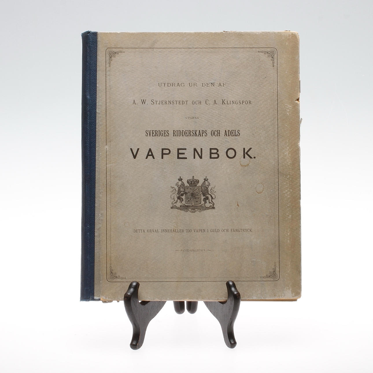 BOK, "Utdrag ur den af A. W: Stjernstedt och C. A. Klingspor utgifna Sveriges Ridderskaps och Adels vapenbok". Cirka 1880.