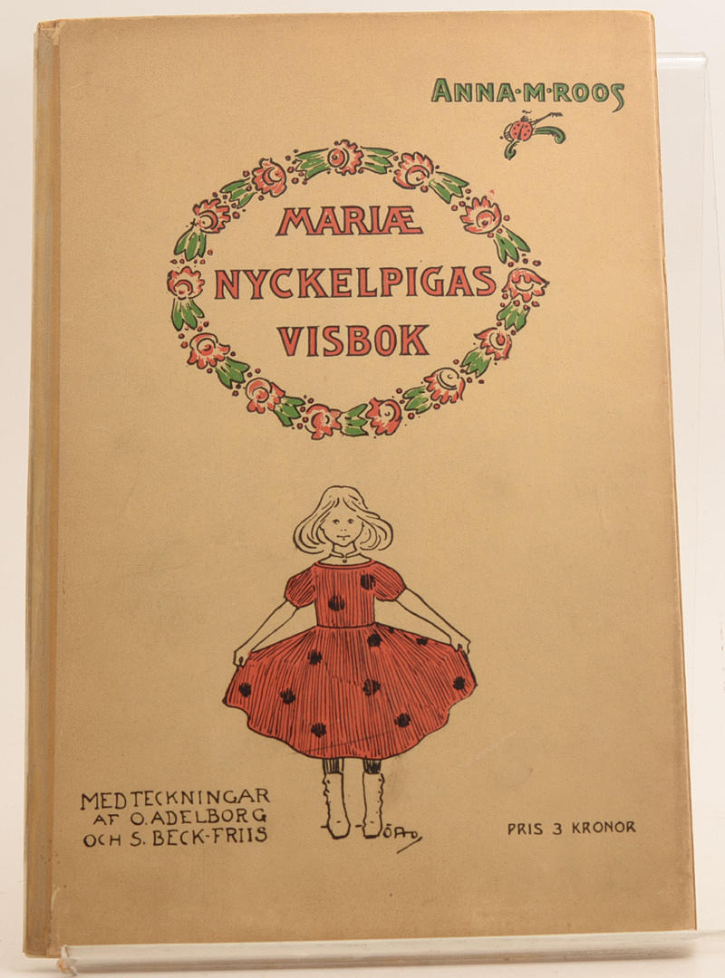 ANNA MARIA ROOS. Mariæ nyckelpigas visbok 1901.