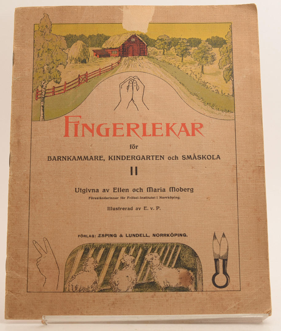 ELLEN OCH MARIA MOBERG. Fingerlekar - för barnkammare, kindergarten och småskola. 2.