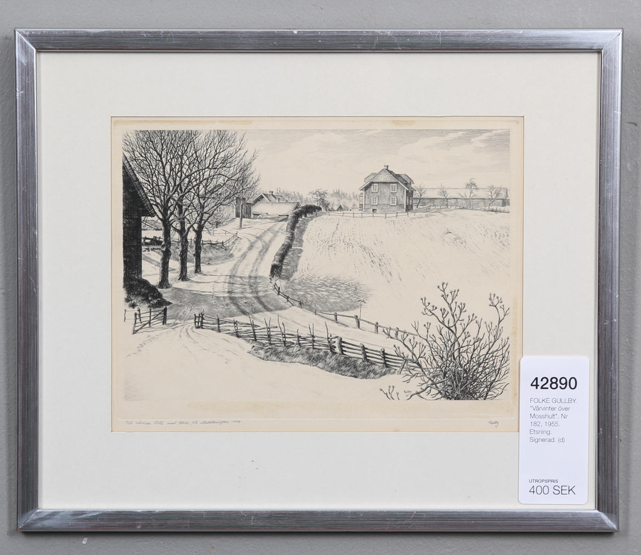 FOLKE GULLBY. "Vårvinter över Mosshult". Nr 182, 1955. Etsning. Signerad.