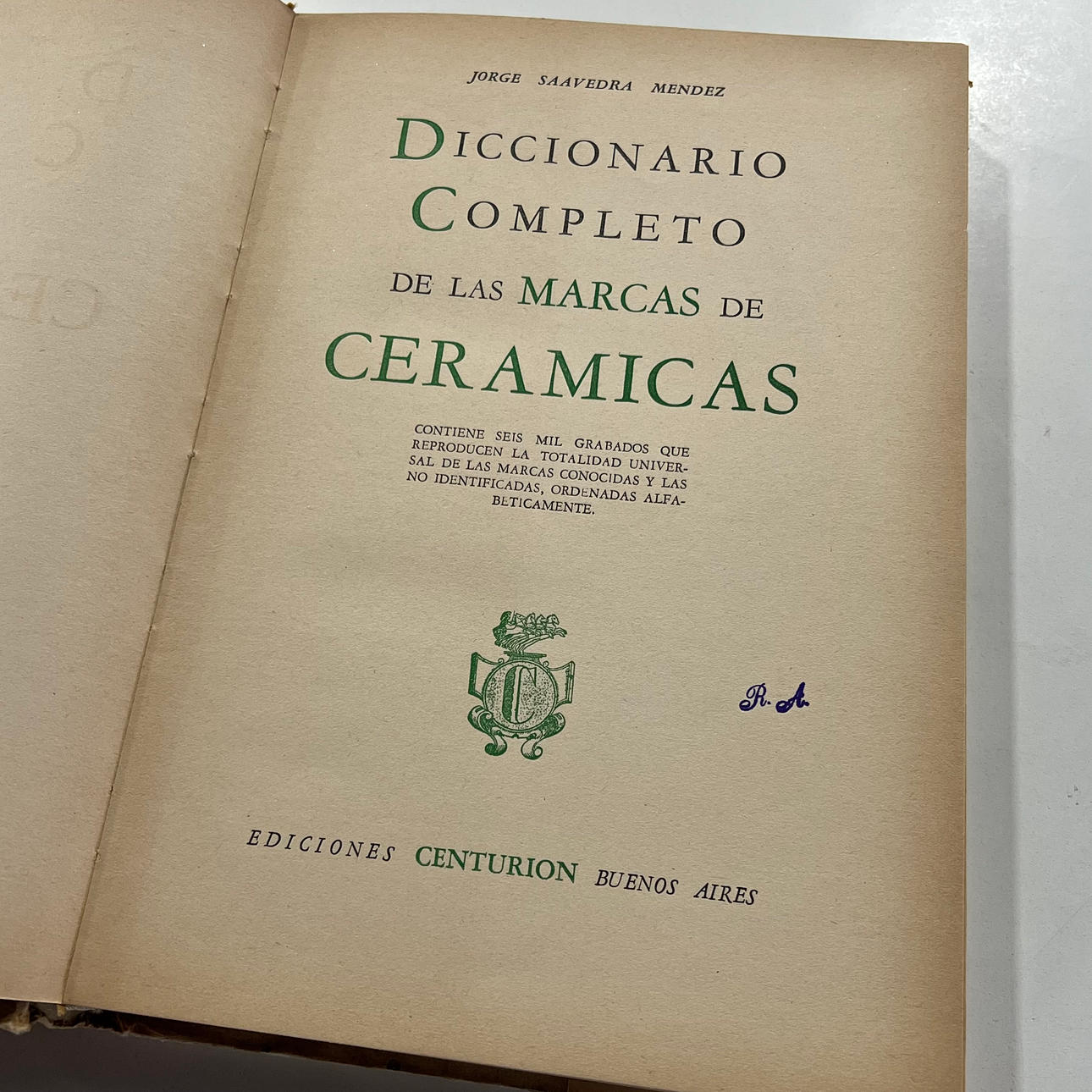 Diccionario completo de las Marcas de Cerámicas. Ediciones Centurión.