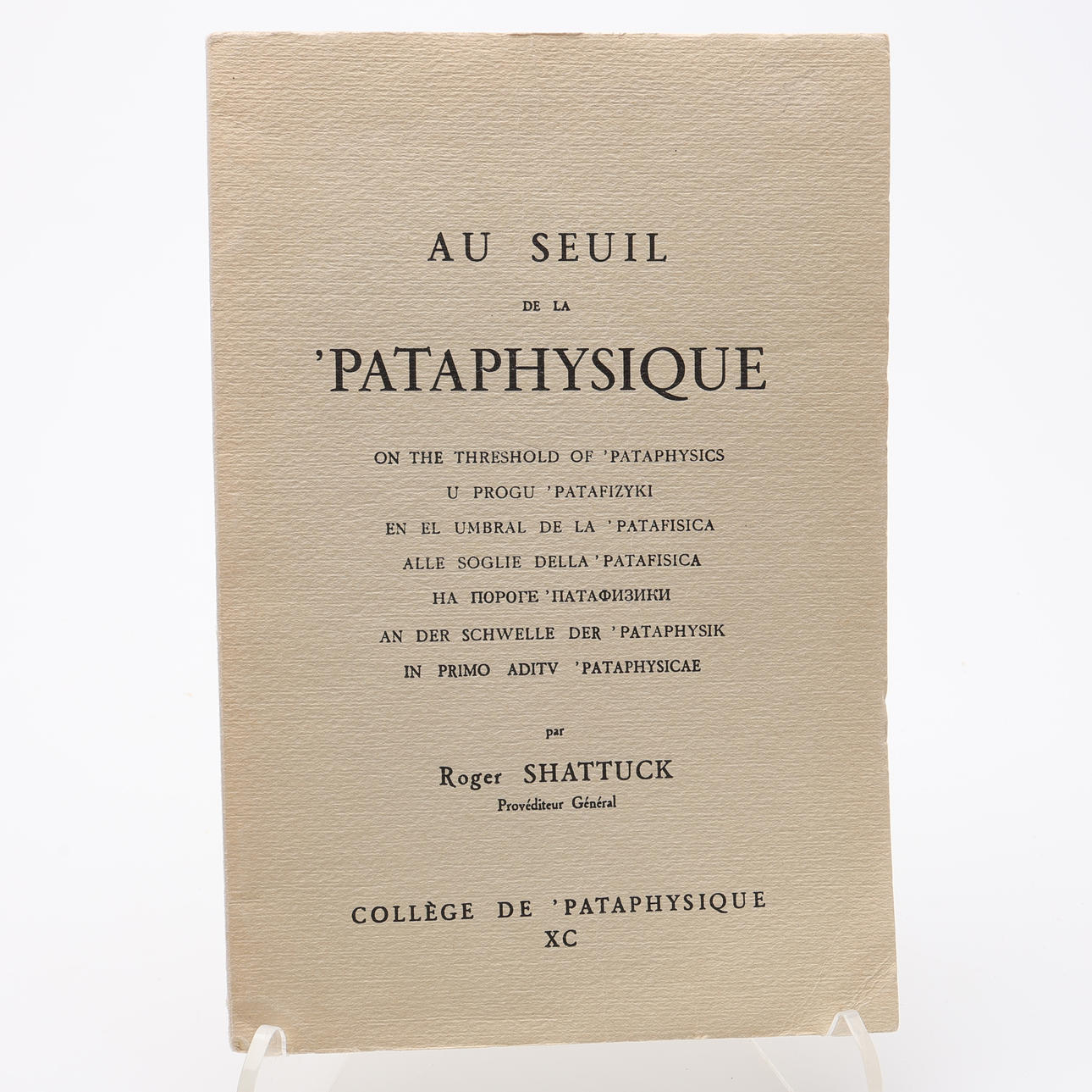 PATAPHYSICS. ROBERT SHATTUCK'S A SEUIL DE LA PATAPHYSIQUE 1963 WITH THE ...