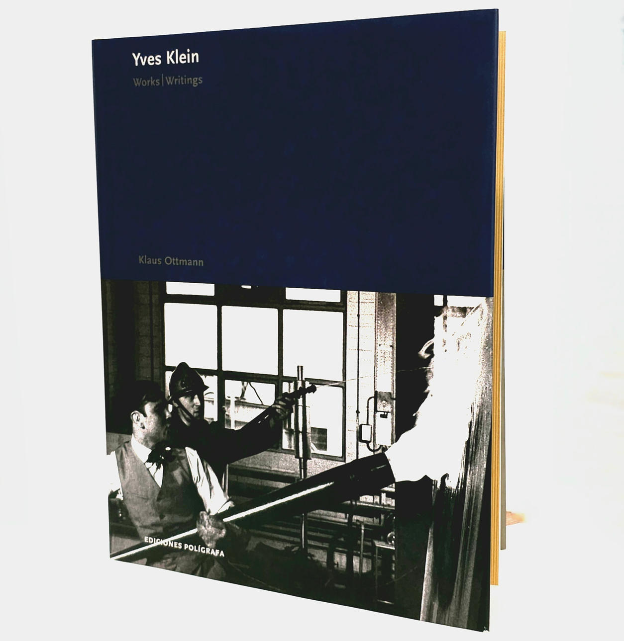 Yves Klein Works & Writings by Klaus Ottmann. Ediciones Polígrafa.
