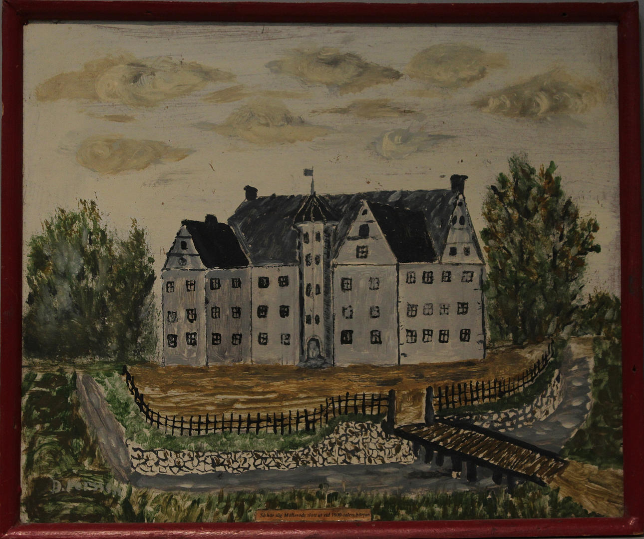 D PERSSON. Gåramålning. "Mölleröds slott vid 1600-talets början". Olja på pannå. Signerad D Persson.
