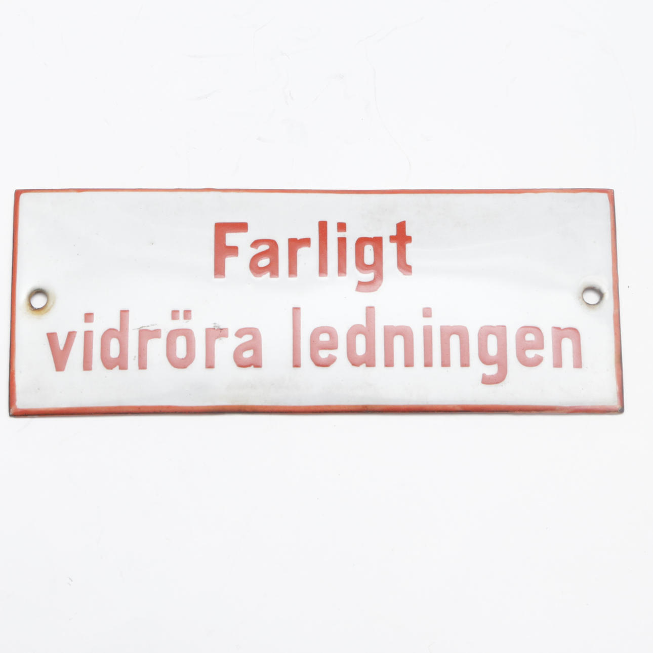 MINI ENAMEL SIGN “DANGEROUSLY TOUCHING THE WIRE”.