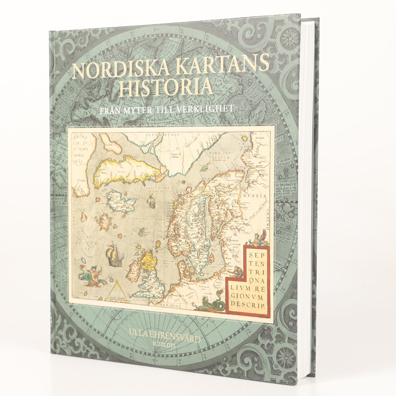 EHRENSVÆR, ULLA. Book, History of the Nordic Map. From myths to reality.