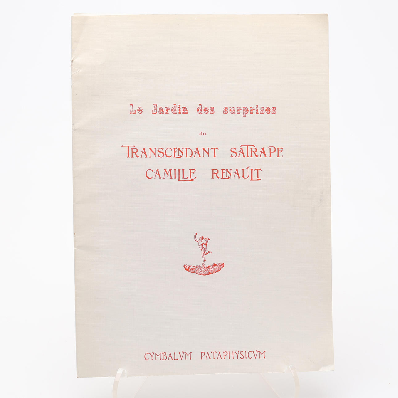 PATAPHYSICS. PAIL SIGODA'S LE JARDIN DES SURPRISES DU TRANSCENDANT ...