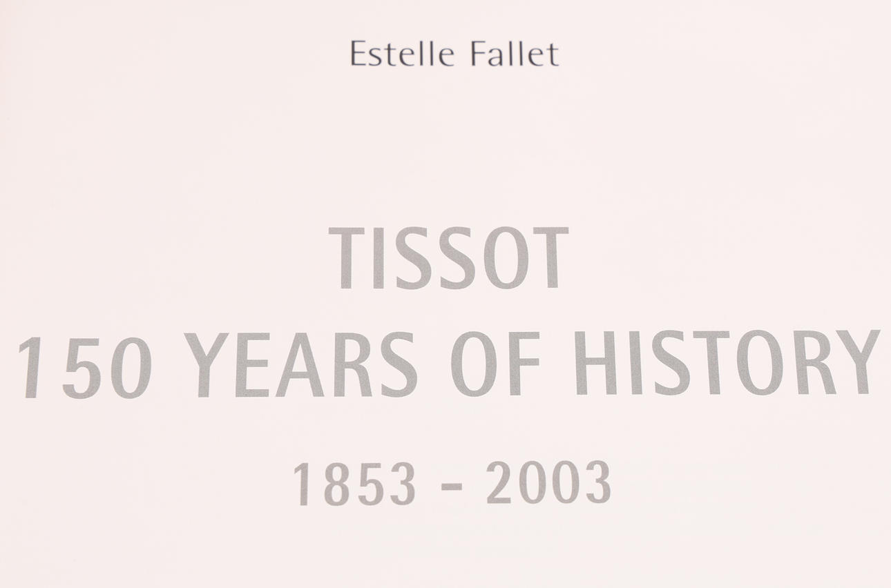 TISSOT: 150 YEARS OF HISTORY 1853-2003. Books, Maps & Manuscripts
