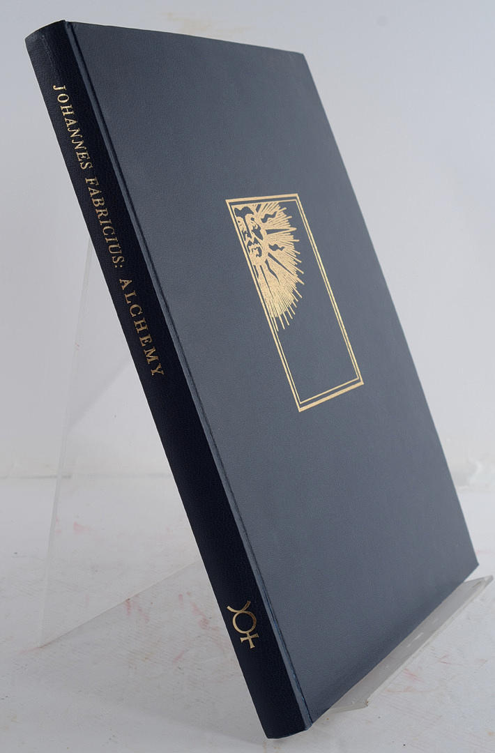 FRIMURERI. Fabricius, Johannes; ALCHEMY: THE MEDIEVAL ALCHEMISTS AND THEIR ROYAL ART.